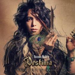 Nozomu Wakai's Destinia : Anecdote of the Queens